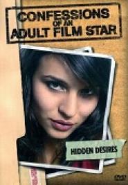 Confessions of an Adult Film Star: Hidden Desires