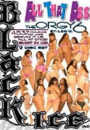 All That Ass: The Orgy 6