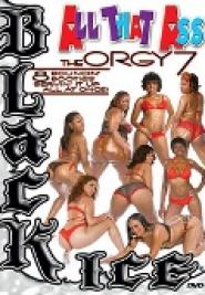 All That Ass: The Orgy 7