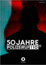50 Jahre Polizeiruf 110 - Die Krimidokumentation