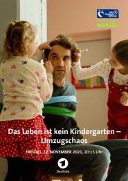 Das Leben ist kein Kindergarten: Umzugschaos