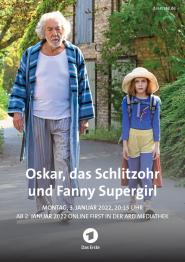 Oskar, das Schlitzohr und Fanny Supergirl