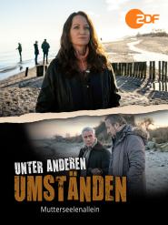 Unter anderen Umständen: Mutterseelenallein