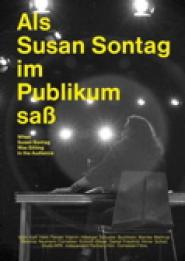 Als Susan Sontag im Publikum saß