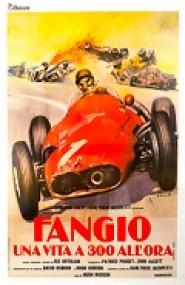 Fangio: A Life at 300 an Hour