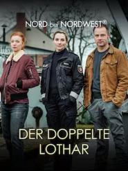 Nord bei Nordwest: Der doppelte Lothar