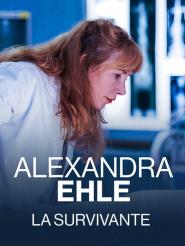 Alexandra Ehle: La Survivante