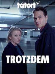Tatort: Trotzdem