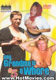 Hey, my Grandma is a Whore 5