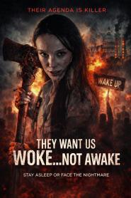 They Want Us Woke Not Awake (2023)