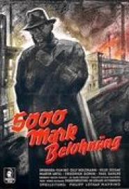 5000 Mark Belohnung