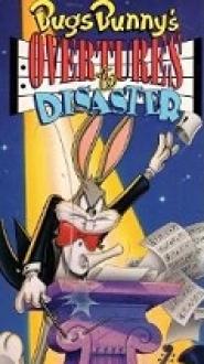 Bugs Bunny's Overtures to Disaster