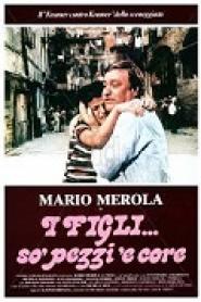 I Figli... so' pezzi 'e core