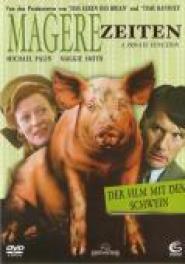 Magere Zeiten - Der Film mit dem Schwein