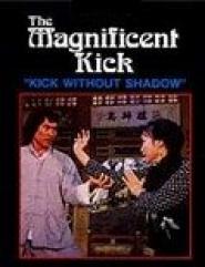 The Magnificent Kick