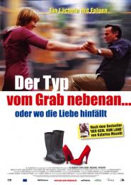 Der Typ vom Grab nebenan... Oder wo die Liebe hinfällt
