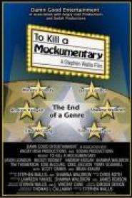 To Kill a Mockumentary