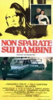 Non sparate sui bambini (Sqadra antisequesto)