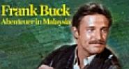 Frank Buck - Abenteuer in Malaysia