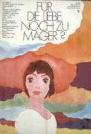 Für die Liebe noch zu mager?