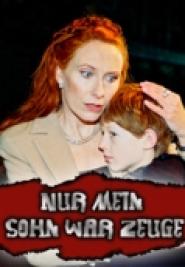 Nur mein Sohn war Zeuge