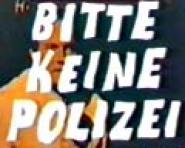 Bitte keine Polizei