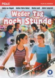 Weder Tag noch Stunde