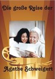 Die Große Reise der Agathe Schweigert