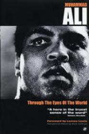 Muhammad Ali: Through the Eyes of the World