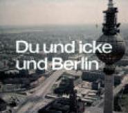 Du und icke und Berlin