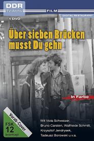 Über sieben Brücken mußt du gehn