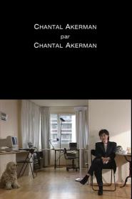Cinéma, de notre temps: Chantal Akerman par Chantal Akerman