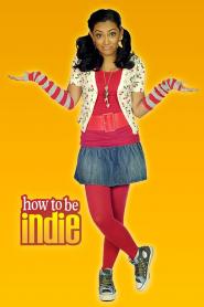 How to Be Indie