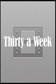 Thirty a Week