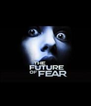 The Future of Fear
