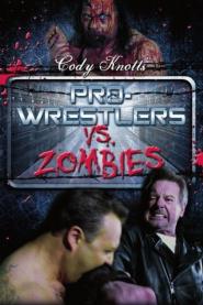 Pro Wrestlers vs Zombies
