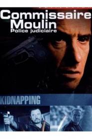 Commissaire Moulin: Kidnapping