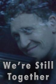 We're Still Together