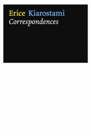 Víctor Erice - Abbas Kiarostami: Correspondence