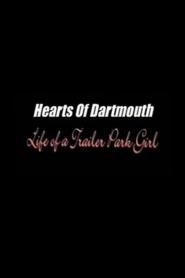 Hearts of Dartmouth: Life of a Trailer Park Girl