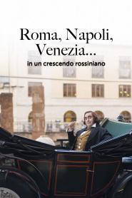 Roma, Napoli, Venezia... in un crescendo rossiniano
