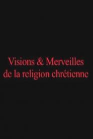 Visions and Marvels of the Christian Religion