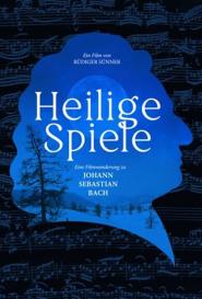 Heilige Spiele - Eine Filmwanderung zu Johann Sebastian Bach