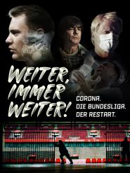 Weiter, immer weiter! - Corona. Die Bundesliga. Der Restart.