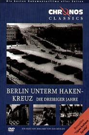 Berlin unterm Hakenkreuz - Die dreißiger Jahre