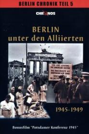 Berlin unter den Alliierten - Hoffnungen und Enttäuschungen 1945-49