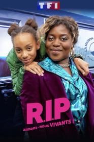 R.I.P. Aimons-nous vivants! (2024)