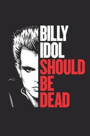 Billy Idol Should Be Dead (2025)