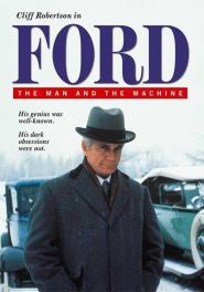 Ford: The Man and the Machine