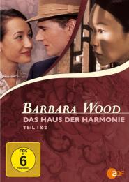Barbara Wood: Das Haus der Harmonie